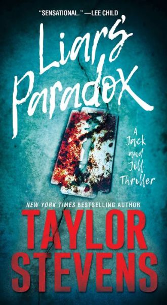 Cover for Taylor Stevens · Liars' Paradox - Jack And Jill Thriller, A (Paperback Book) (2019)