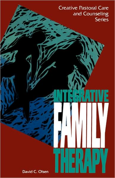 Cover for David C. Olsen · Integrative Family Therapy - Creative Pastoral Care and Counseling (Paperback Book) (1993)