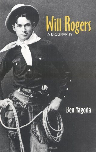 Will Rogers: a Biography - Ben Yagoda - Bøker - University of Oklahoma Press - 9780806132389 - 15. april 2000