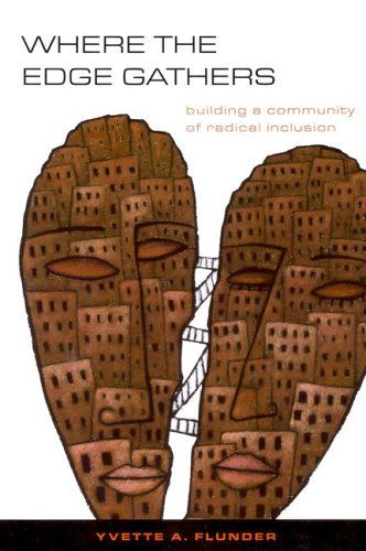 Cover for Yvette A. Flunder · Where the Edge Gathers: Building a Community of Radical Inclusion (Paperback Book) (2005)