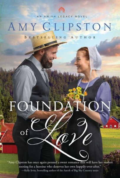 Cover for Amy Clipston · Foundation of Love - An Amish Legacy Novel (Paperback Book) (2024)