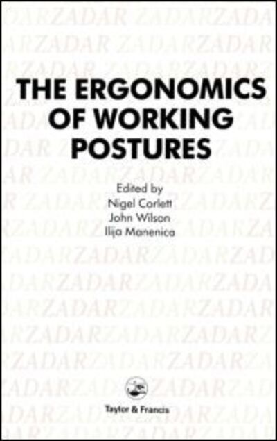 Cover for Corlett · Ergonomics Of Working Postures: Models, Methods And Cases: The Proceedings Of The First International Occupational Ergonomics Symposium, Zadar, Yugoslavia, 15-17 April 1985 (Hardcover Book) (1986)