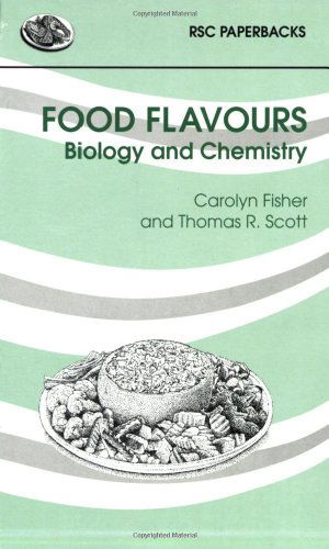 Cover for Fisher, Carolyn (McCormick And Co Inc, USA) · Food Flavours: Biology and Chemistry - RSC Paperbacks (Paperback Book) (1997)