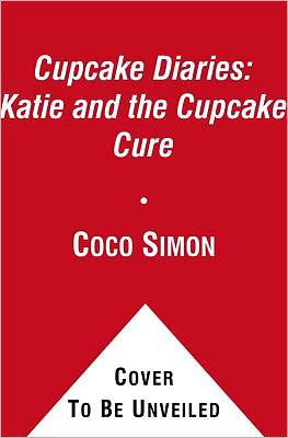 Cover for Coco Simon · The Cupcake Diaries: Katie and the Cupcake Cure (Paperback Book) (2012)