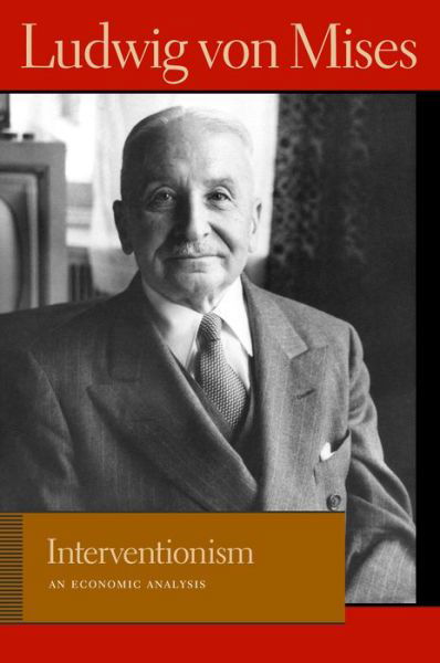 Cover for Ludwig von Mises · Interventionism: An Economic Analysis (Hardcover Book) (2011)