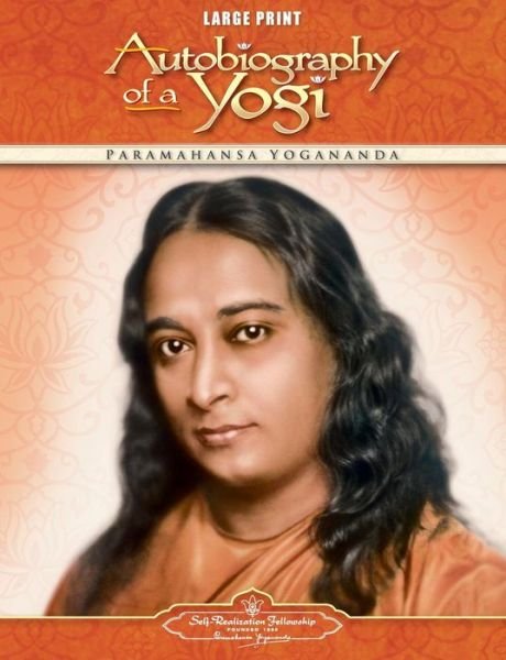 Cover for Paramahansa Yogananda · Autobiography of a Yogi (Paperback Book) [Large Print edition] (2013)