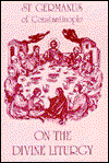 On the Divine Liturgy - S Contstantinopl - Livros - St Vladimir's Seminary Press,U.S. - 9780881410389 - 1 de agosto de 2001