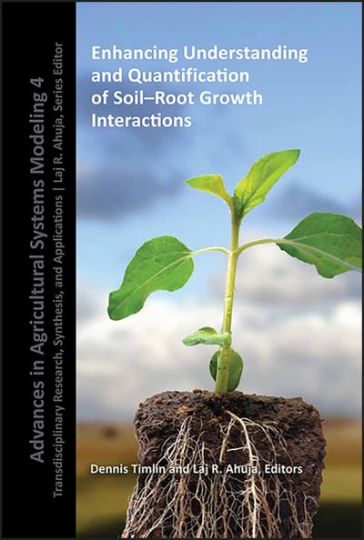 Cover for Timlin · Enhancing Understanding and Quantification of Soil-Root Growth Interactions - Advances in Agricultural Systems Modeling (Gebundenes Buch) (2020)