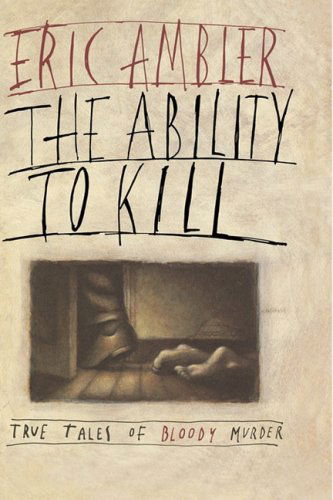Ability to Kill - Eric Ambler - Books - Mysterious Press - 9780892962389 - October 1, 1987