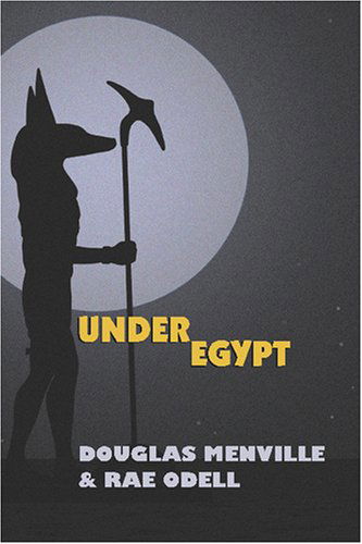 Cover for Douglas Menville · Under Egypt (Taschenbuch) (2007)