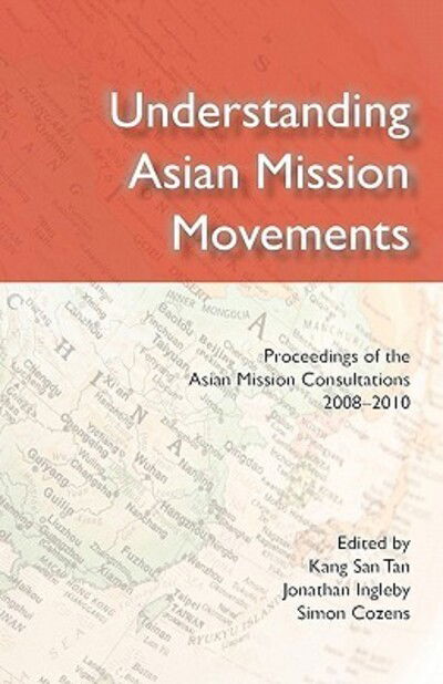 Cover for Kang San Tan · Understanding Asian Mission Movements (Paperback Book) (2011)