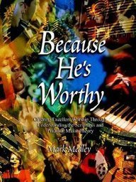 Cover for Mark Medley · Because He's Worthy (Taschenbuch) (2003)
