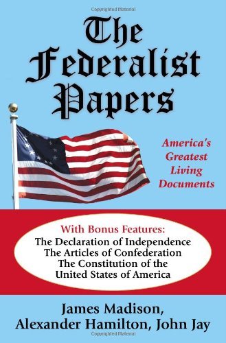 Cover for James Madison · The Federalist Papers: America's Greatest Living Documents (Paperback Book) (2010)