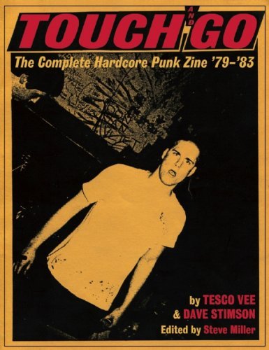 Touch And Go: The Complete Hardcore Punk Zine '79-'83 - Tesco Vee - Libros - Bazillion Points - 9780979616389 - 30 de junio de 2010