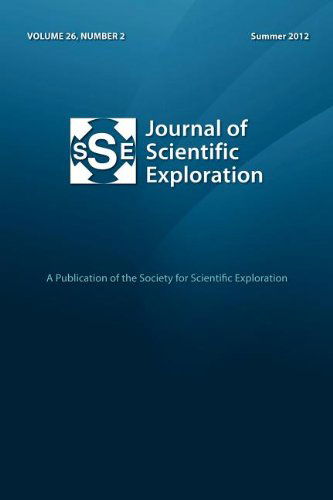 Journal of Scientific Exploration 26: 2 Summer 2012 - Society for Scientific Exploration - Książki - Journal of Scientific Exploration - 9780982854389 - 8 czerwca 2012