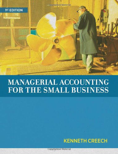 Cover for Kenneth Creech · Managerial Accounting for the Small Business (Paperback Book) (2013)