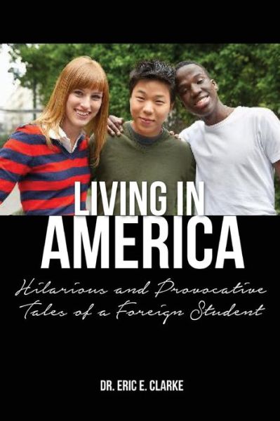 Cover for Eric E. Clarke · Living in America : (Paperback Book) (2016)