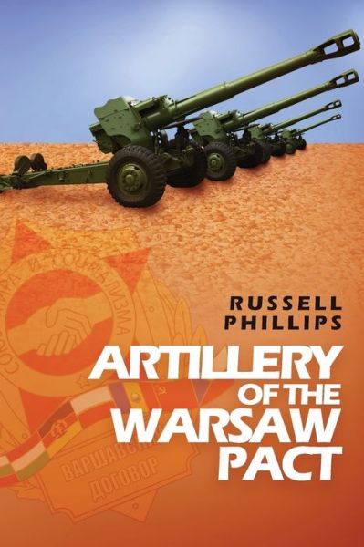 Cover for Russell Phillips · Artillery of the Warsaw Pact (Paperback Book) (2018)