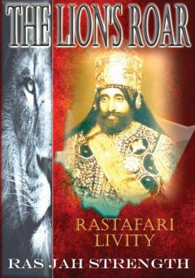 Cover for Ras Jah Strength · The Lion's Roar Rastafari Livity (Pocketbok) (2018)