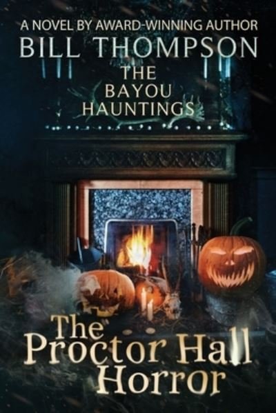 Cover for Bill Thompson · The Proctor Hall Horror - Bayou Hauntings (Paperback Book) (2020)