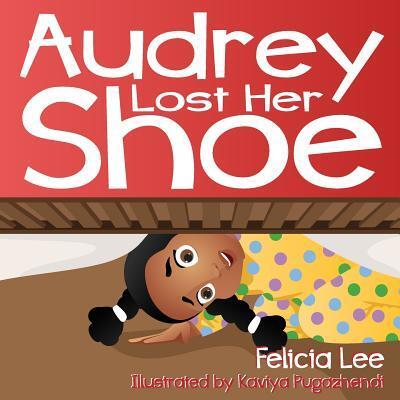 Cover for Felicia Lee · Audrey Lost Her Shoe (Paperback Book) (2018)