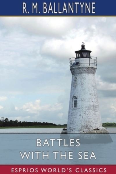 Cover for Robert Michael Ballantyne · Battles with the Sea (Paperback Book) (2024)