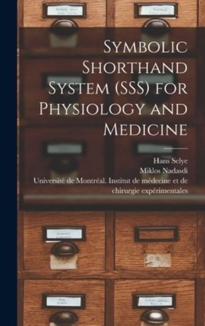Cover for Hans 1907- Selye · Symbolic Shorthand System (SSS) for Physiology and Medicine (Hardcover Book) (2021)