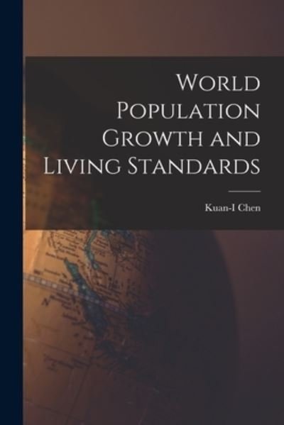Cover for Kuan-I Chen · World Population Growth and Living Standards (Paperback Book) (2021)