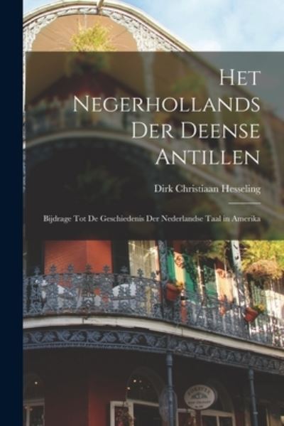 Cover for Dirk Christiaan Hesseling · Het Negerhollands der Deense Antillen (Book) (2022)