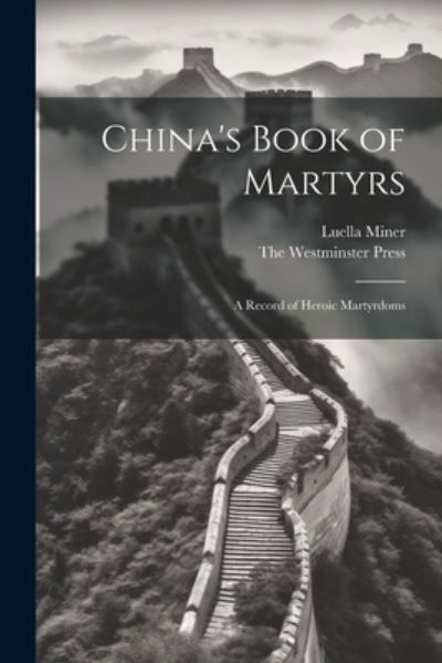 Cover for Luella Miner · China's Book of Martyrs (Bok) (2023)