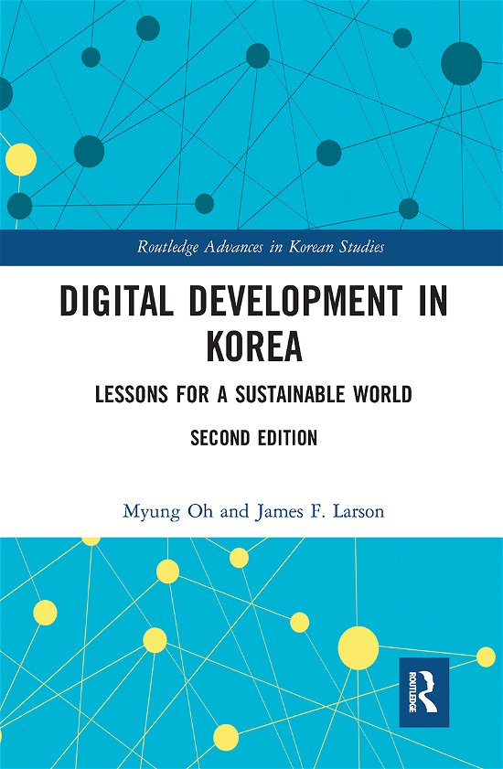 Cover for Myung Oh · Digital Development in Korea: Lessons for a Sustainable World - Routledge Advances in Korean Studies (Paperback Book) (2021)