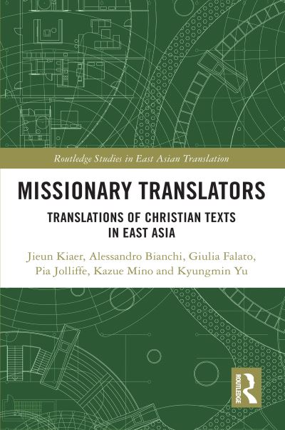 Cover for Jieun Kiaer · Missionary Translators: Translations of Christian Texts in East Asia - Routledge Studies in East Asian Translation (Pocketbok) (2023)