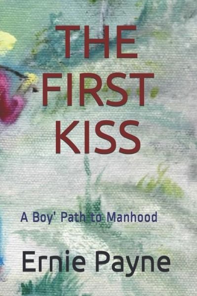 Cover for Ernie Payne · The First Kiss (Paperback Bog) (2019)