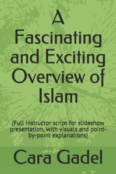 Cover for Cara Gadel · A Fascinating and Exciting Overview of Islam (Paperback Book) (2019)