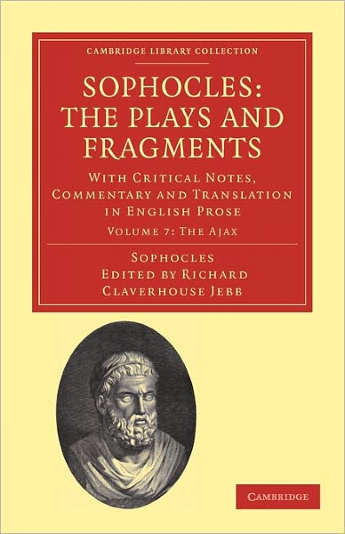 Cover for Sophocles · Sophocles: The Plays and Fragments: With Critical Notes, Commentary and Translation in English Prose - Cambridge Library Collection - Classics (Paperback Book) (2010)