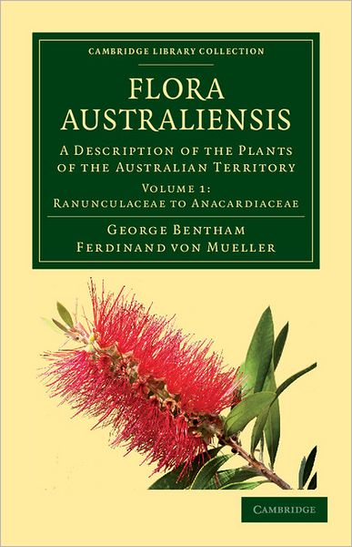 Cover for George Bentham · Flora Australiensis: A Description of the Plants of the Australian Territory - Cambridge Library Collection - Botany and Horticulture (Paperback Bog) (2011)