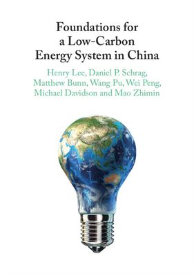 Cover for Lee, Henry (Harvard University, Massachusetts) · Foundations for a Low-Carbon Energy System in China (Hardcover bog) (2021)