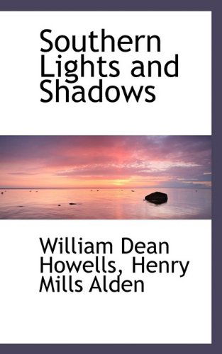 Cover for Henry Mills Alden · Southern Lights and Shadows (Paperback Book) (2009)