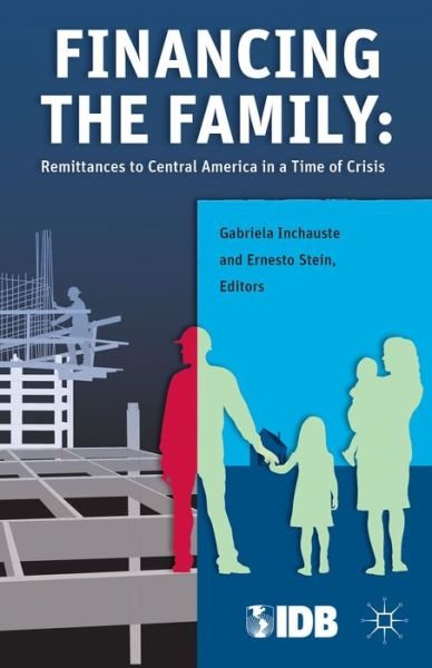 Cover for Inter-American Development Bank · Financing the Family: Remittances to Central America in a Time of Crisis (Hardcover bog) (2013)