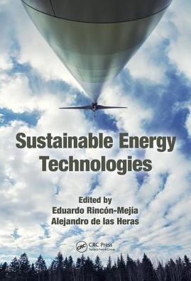 Cover for Rincon-Mejia, Eduardo (Engineering Department, Mexico State University, Mexico) · Sustainable Energy Technologies (Hardcover Book) (2017)