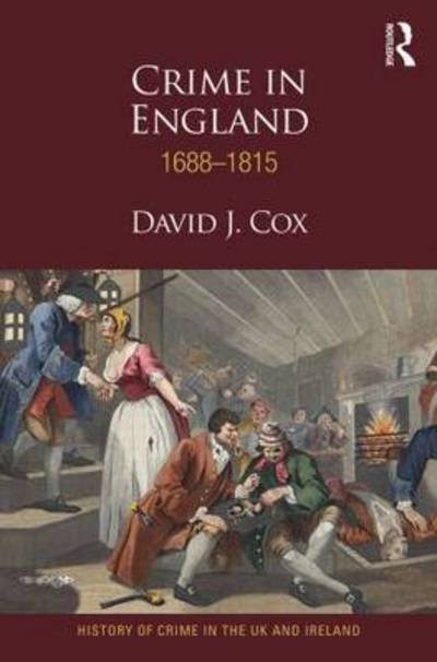 Cover for David Cox · Crime in England 1688-1815 - History of Crime in the UK and Ireland (Pocketbok) (2015)