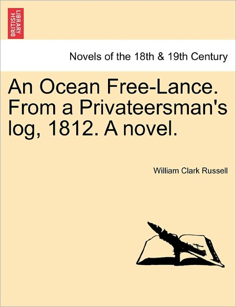 Cover for William Clark Russell · An Ocean Free-lance. from a Privateersman's Log, 1812. a Novel. (Paperback Book) (2011)