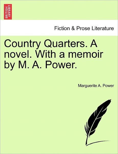 Cover for Marguerite a Power · Country Quarters. a Novel. with a Memoir by M. A. Power. (Paperback Book) (2011)