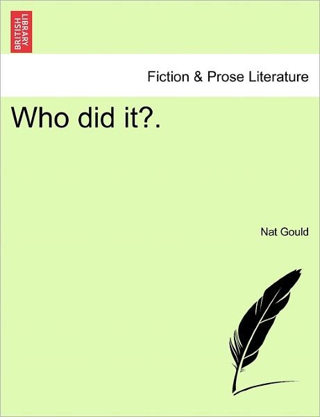 Cover for Nat Gould · Who Did It?. (Taschenbuch) (2011)