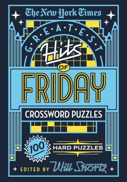 Cover for New York Times Staff · New York Times Greatest Hits of Friday Crossword Puzzles 100 Hard Puzzles (Buch) (2018)