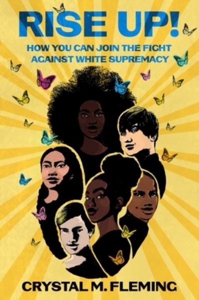 Cover for Crystal Marie Fleming · Rise Up!: How You Can Join the Fight Against White Supremacy (Hardcover Book) (2021)