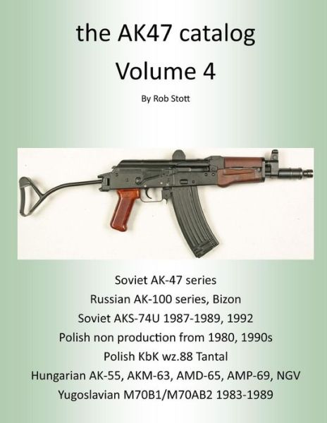 Cover for Rob Stott · The Ak47 Catalog Volume 4 (Paperback Book) (2016)