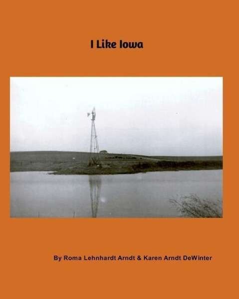 Cover for Roma Lehnhardt Arndt · I Like Iowa (Paperback Bog) (2014)