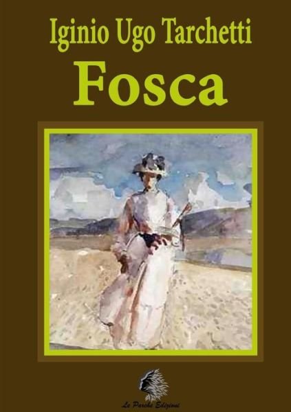 Cover for Ugo Iginio Tarchetti · Fosca (Paperback Book) (2016)