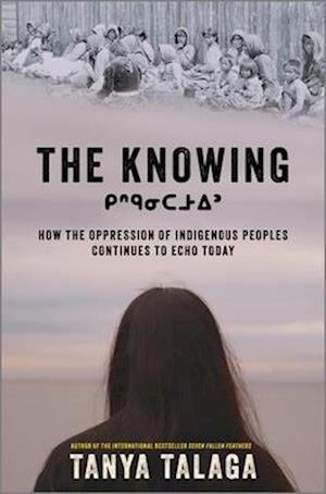 Cover for Tanya Talaga · The Knowing (Book) (2025)